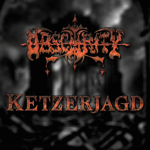 Obscurity (GER) : Ketzerjagd